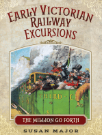 Early Victorian Railway Excursions: The Million Go Forth