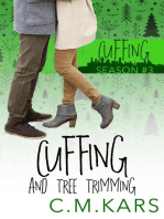 Cuffing and Tree Trimming