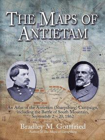 The Maps of Antietam: An Atlas of the Antietam (Sharpsburg) Campaign, including the Battle of South Mountain, September 2 - 20, 1862