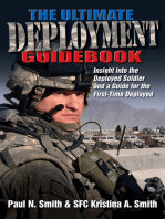 The Ultimate Deployment Guidebook: Insight into the Deployed Soldier and a Guide for the First-Time Deployed