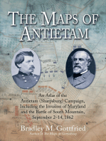 The Maps of Antietam: An Atlas of the Antietam (Sharpsburg) Campaign, Including the Invasion of Maryland and the Battle of South Mountain, September 2 – 14, 1862