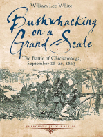 Bushwhacking on a Grand Scale: The Battle of Chickamauga, September 18-20, 1863