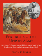 Encircling the Union Army: Jeb Stuart's Controversial Ride Around McClellan During the Peninsula Campaign, June 1862
