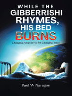 While the Gibberrishi Rhymes, His Bed Burns