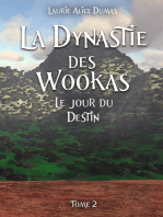 La dynastie des Wookas - Tome 2: Le jour du destin
