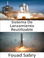 Sistema De Lanzamiento Reutilizable: La exploración espacial se revoluciona con el desarrollo de cohetes reutilizables