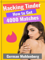 Hacking Tinder: How to Get 4000 Matches: Seduction Simplified