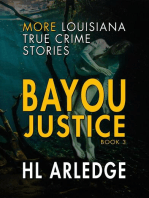 Bayou Justice: More Louisiana True Crime Stories: Bayou Justice, #3