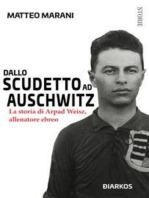 Dallo scudetto ad Auschwitz: La storia di Arpad Weisz, allenatore ebreo