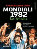 Mondiali 1982. La rivincita: Dalla polvere alla gloria: il trionfo dell'Italia