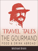 Travel Tales: The Gourmand — Food & Drink Abroad!: True Travel Tales