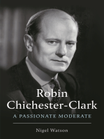 Robin Chichester-Clark: A Passionate Moderate
