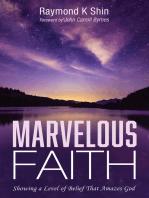 Marvelous Faith: Showing a Level of Belief That Amazes God