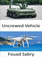 Uncrewed Vehicle: Emerging technologies for uncrewed aircraft, vehicles, submarines, and boats to swarm together and make decisions in peace and war without the need for human interaction