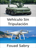 Vehículo Sin Tripulación: Tecnologías emergentes para aeronaves, vehículos, submarinos y barcos sin tripulación para agruparse y tomar decisiones en paz y guerra sin necesidad de interacción humana