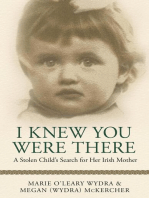 I Knew You Were There: A Stolen Child's Search for Her Irish Mother