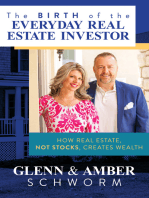 The Birth of the Everyday Real Estate Investor: How Real Estate, Not Stocks, Creates Wealth