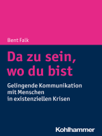 Da zu sein, wo du bist: Gelingende Kommunikation mit Menschen in existenziellen Krisen