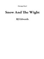 Snow And The Wight: Strange Days