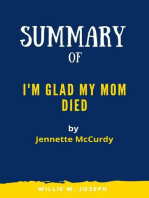 Summary of I'm Glad My Mom Died By Jennette McCurdy