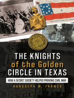 The Knights of the Golden Circle in Texas: How a Secret Society Helped Provoke Civil War