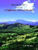 A Different View of Murder: Moga Me Dende?, #10