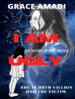I Am Ugly: Broken on the Inside