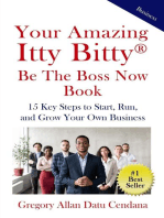 Your Amazing Itty Bitty® Be the Boss Now Book: 15 Key Steps to Start, Run, and Grow Your Own Business