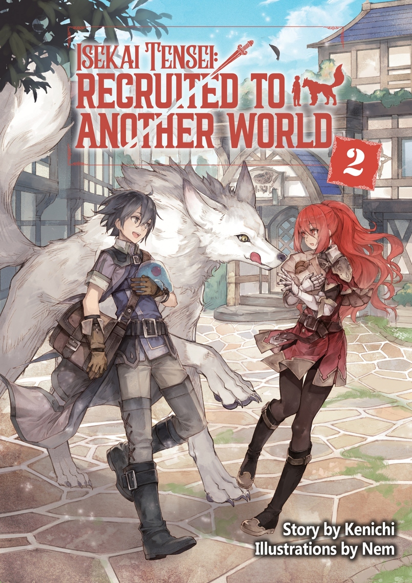 Isekai Tensei: Recruited to Another World Volume by Kenichi, Nem