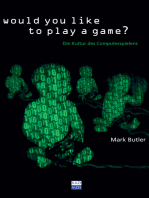 Would you like to play a game?: Die Kultur des Computerspielens