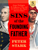 Sins of the Founding Father: George Washington, the Indigenous Tribes, and the Decisions that Shaped America’s Future