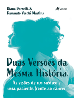 Duas Versões da Mesma História: As visões de um médico e uma paciente frente ao câncer