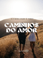 Caminhos do Amor e Fragmentos: O Amor Ainda é Tudo