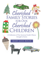 Cherished Family Stories for Our Cherished Children: A Celebration of One American Family’s History Through Its Stories