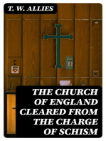 The Church of England cleared from the charge of Schism: Upon Testimonies of Councils and Fathers of the first six centuries