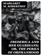 Frederica and her Guardians; Or, The Perils of Orphanhood