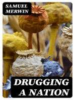 Drugging a Nation: The Story of China and the Opium Curse