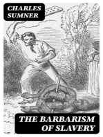 The Barbarism of Slavery
