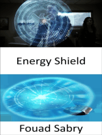 Energy Shield: Moving from Science Fiction to Science Fact
