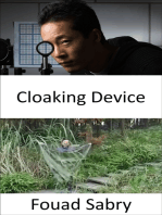 Cloaking Device: Not Only Are Invisibility Cloaks Feasible, but They Are Also Rapidly Becoming a Reality
