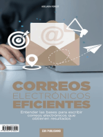 Correos Electrónicos Eficientes: Entender las bases para escribir correos electrónicos que obtienen resultados