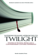Interdisciplinary Approaches to Twilight: Studies in Fiction, Media and a Contemporary Cultural Experience