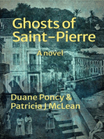 Ghosts of Saint-Pierre: A Novel