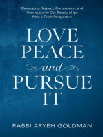 Love Peace and Pursue It: Developing Respect, Compassion, and Connection in Our Relationships from a Torah Perspective