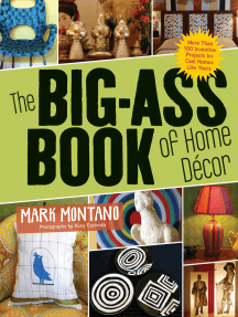 The Big-Ass Book of Home Décor: More Than 100 Inventive Projects for Cool Homes Like Yours