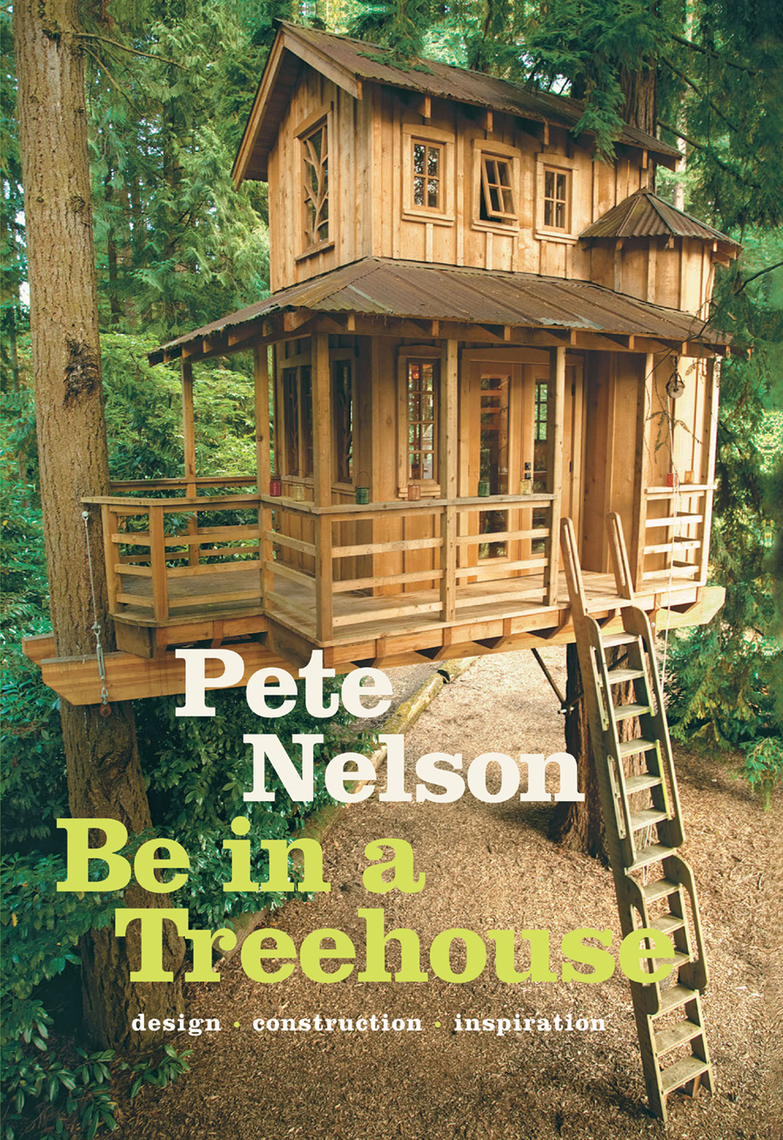 Be in a Treehouse by Peter Nelson pic