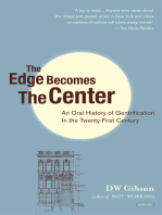 The Edge Becomes the Center: An Oral History of Gentrification in the Twenty-First Century