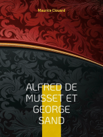 Alfred de Musset et George Sand: la vie secrète des deux amants par des documents inédits. Dessins originaux d'Alfred de Musset