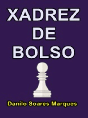 Livro: XADREZ PARA CRIANÇAS - Danilo Soares Marques