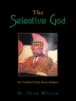 The Selective God: My Troubled Truth About Religion